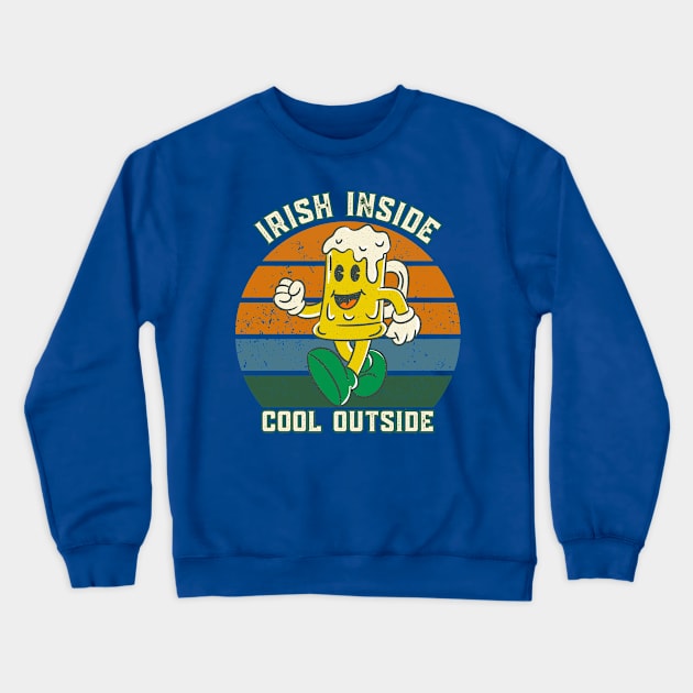 Irish Inside Cool Outside Crewneck Sweatshirt by NomiCrafts